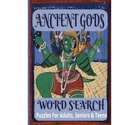 Ancient Gods Word Search Puzzle: Word Searches with Easy to Read Print About All the Gods & Goddesses Out There | 6x9 inches, 112 Pages, 55 Puzzles | Great for Vacations, Holidays & Free Times