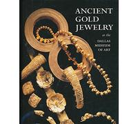 Ancient Gold Jewelry at the Dallas Museum of Art