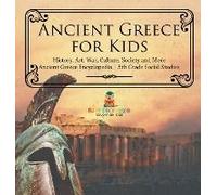 Ancient Greece For Kids - History, Art, War, Culture, Society And More Ancient Greece Encyclopedia 5th Grade Social Studies