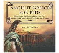 Ancient Greece For Kids - History, Art, War, Culture, Society And More Ancient Greece Encyclopedia 5th Grade Social Studies