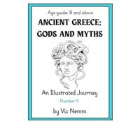 Ancient Greece: Gods and Myths (An Illustrated Journey Number 9): Myths