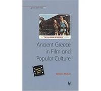Ancient Greece in Film and Popular Culture Gideon Nisbet (Auteur)