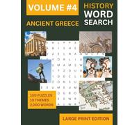 Ancient Greece Large Print Word Search: Through the Ages Vol. 7: 100 Puzzles Exploring Gods, Warriors, Philosophers and the Ancient Greek World - Large Print Edition