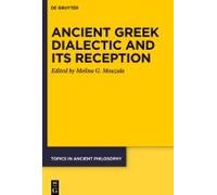 Ancient Greek Dialectic And Its Reception