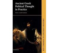 Ancient Greek Political Thought In Practice