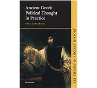 Ancient Greek Political Thought in Practice, Key Themes in Ancient History Paul Cartledge (Auteur)