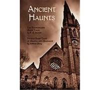 Ancient Haunts: The Stoneground Ghost Tales / Tedious Brief Tales of Granta and Gramarye Swain, E. G., Gray, Arthur (Auteur)