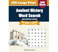 Ancient History Word Search for Adults & Seniors: 100 Large Print Puzzles Exploring Egypt, Rome, Greece, Mesopotamia & Ancient Empires