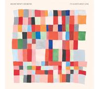 ANCIENT INFINITY ORCHESTRA - IT'S ALWAYS ABOUT LOVE [VINYL]