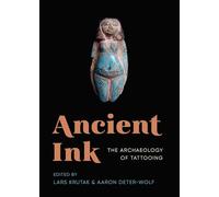 Ancient Ink: The Archaeology of Tattooing