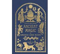 Ancient Magic in Greece and Rome: A Hands-on Guide (new edition) /anglais