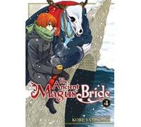 Ancient Magus' Bride Vol. 4, The (Paperback) Kore Yamazaki, (Auteur)