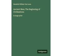Ancient Man; The Beginning of Civilizations: in large print