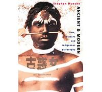 Ancient & Modern: Time, Culture and Indigenous Philosophy