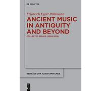 Ancient Music In Antiquity And Beyond