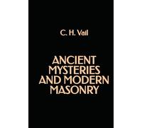 Ancient Mysteries and Modern Masonry