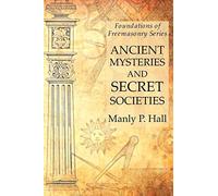 Ancient Mysteries And Secret Societies