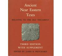 Ancient Near Eastern Texts Relating to the Old Testament (with Supplement)