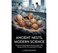 Ancient Nests, Modern Science: The Story of Qinglongshan Dinosaur Eggs, U-Pb Dating, and How Life Responded to Change
