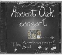 Ancient Oak Consort - Acoustic Resonance of Soul, The [Import]