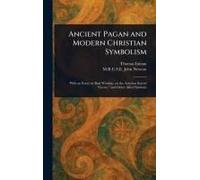 Ancient Pagan And Modern Christian Symbolism