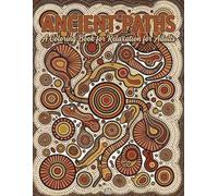 Ancient Path - Australian Aboriginal Art Style Images: A Coloring Book for Relaxation for Adults