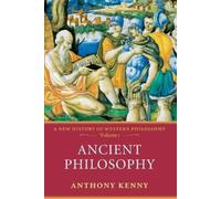 Ancient Philosophy: A New History of Western Philosophy, Volume 1 (New History