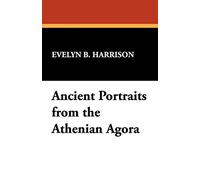 Ancient Portraits from the Athenian Agora
