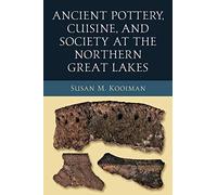 Ancient Pottery, Cuisine, And Society At The Northern Great Lakes