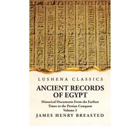 Ancient Records Of Egypt Historical Documents From The Earliest Times To The Persian Conquest, Collected Edited And Translated With Commentary; The Nineteenth Dynasty Volume 3