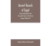 Ancient Records Of Egypt; Historical Documents From The Earliest Times To The Persian Conquest (Volume Iv)