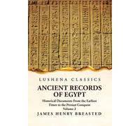 Ancient Records Of Egypt Historical Documents From The Earliest Times To The Persian Conquest Volume 2