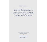 Ancient Religiosities in Dialogue: Greek, Roman, Jewish, and Christian: Selected Essays