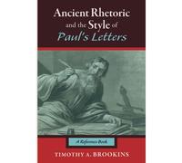 Ancient Rhetoric And The Style Of Paul's Letters