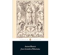 Ancient Rhetoric: From Aristotle to Philostratus