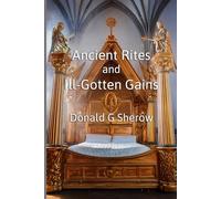 Ancient Rites and Ill-Gotten Gains