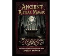 Ancient Ritual Magic