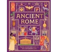 Ancient Rome: From Everyday Life to An Emperor's Life