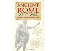 Ancient Rome as It Was: Exploring the City of Rome in AD 300 (Paperback) - Common