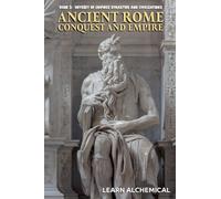 Ancient Rome: Conquest and Empire