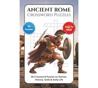 Ancient Rome Crossword Puzzles: 60 Crossword Puzzles on Roman History, Gods & Daily Life