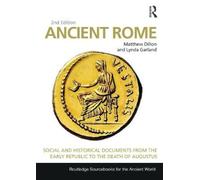 Ancient Rome: Social and Historical Documents from the Early Republic to the