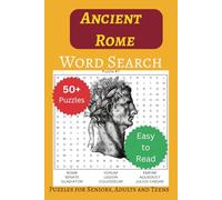 Ancient Rome Word Search Puzzle Book: Word Searches with Easy to Read Print about Ancient Rome, Roman Culture and Roman History, for Seniors, Adults ... inches, 110 pages, 50+ Puzzles, Perfect Gift