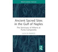 Ancient Sacred Sites in the Gulf of Naples: The Sanctuary of Athena at Punta Campanella