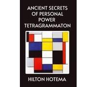 Ancient Secrets Of Personal Power Tetragrammaton