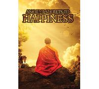 Ancient Secrets to Happiness