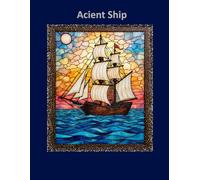 Ancient Ship: Stained Glass Style Coloring Book for Adults and Kids