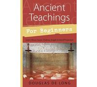 Ancient Teachings for Beginners: Auras, Chakras, Angels, Rebirth, Astral Projection