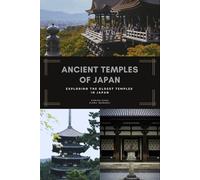 Ancient Temples Of Japan: Exploring The Oldest Temples In Japan