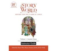 Ancient Times Instructor Guide: From the Earliest Nomads to the Last Roman Emperor (1)